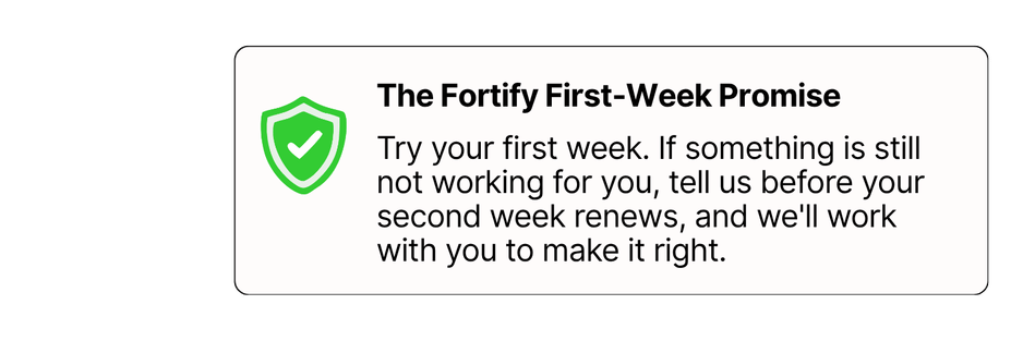 fortify-first-week-promise